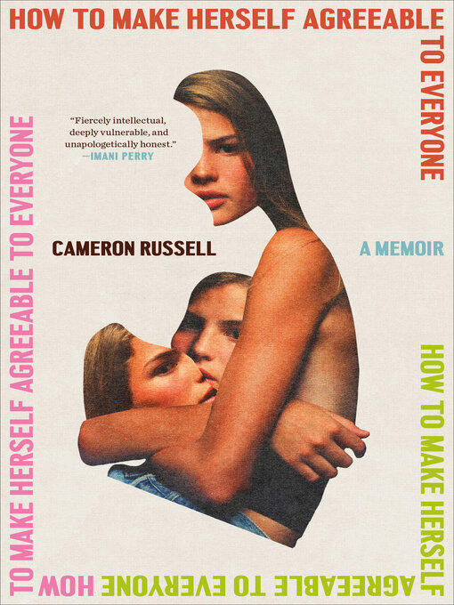 Title details for How to Make Herself Agreeable to Everyone by Cameron Russell - Available